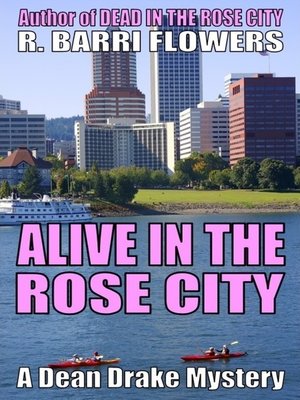 cover image of Alive in the Rose City (A Dean Drake Mystery)